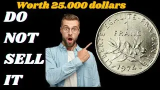 $ 25.000 if you have One !! Super rare this Coin French 1 Franc 1974 small Date