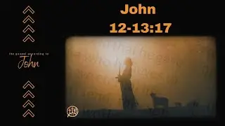 John 12-13:17 | Pastor Mark Kirk Live!