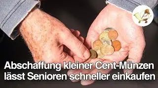 Abschaffung kleiner Cent-M&uuml;nzen l&auml;sst Senioren 40% schneller einkaufen [Postillon24]