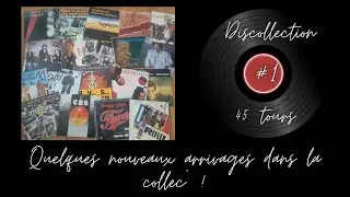 DISCOLLECTION #1 : Les nouveaux arrivages 45 Tours de divers genres dans la collec' !