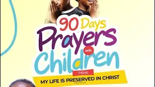 90days prayers with Children | Day 4 | Make sure your children participate actively