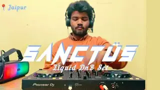Liquid DnB set in a Dorm | ft. SANCT&Uuml;S | Jaipur