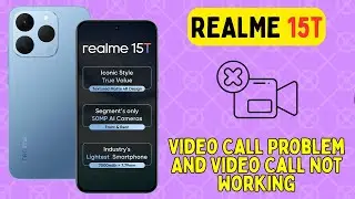 Проблемы с видеозвонками и неработающие видеозвонки на Realme 15T || Как решить проблемы с видеоз...