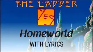 YES - Homeworld (with Lyrics)