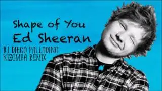 Ed Sheeran - Shape Of You (Cover) (Dj Diego Palladino Kizomba Remix)