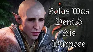 Solas Was Denied His Original Purpose (Dragon Age 4 Theories)