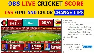 obs css code font and color change tutorial A to Z || Obs Live cricket Scoreboard