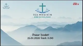 Dirisu Kilisesi Pazar İbadeti | 25.01.2026