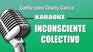 Inconsciente Colectivo - Charly Garcia - Karaoke