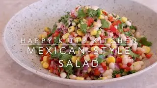 Easy Mexican-Style Salad Recipe-وصفة سلطة مكسيكية سهله و سريعة HappyKittyKitchen