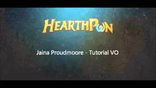 Hearthstone - Jaina Proudmoore Tutorial VO