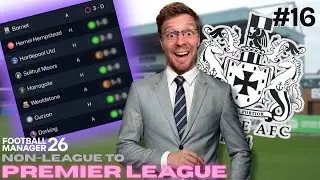 Non-League to Premier League FM26 | Episode 16 - We've Found Our Purple Patch!