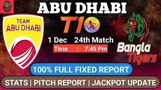 Team Abu Dhabi vs Bangla Tigers T10 2022 24th Match Prediction | TAD vs BT T10 24th Match Report