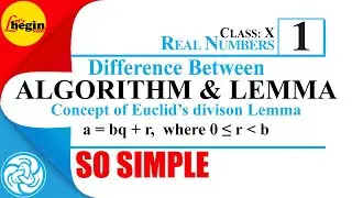 Difference between Algorithm & Lemma - Concept of Euclid's Division Lemma - Real No's Class-10 Math