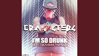 I'm So Drunk (Video Edit)