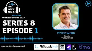 The inside Track Podcast  ser8, Ep 1 Pete Webb
