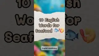 English Vocabulary: Seafood Edition 🦞 | 10 Useful Words