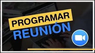 Tutorial Zoom: Agendar o programar una reunión en zoom