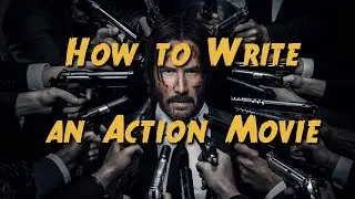 How to Write an #ActionMovie with Conor Kyle #Screenwriting #ScriptCamp