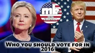 Personal Development - Who You Should Vote for in 2016