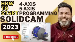 SolidworksCAM|  Solidcam 2023 4 Axis Programming | Solidcam 5-Axis Programming  tutorials | 4-Axis