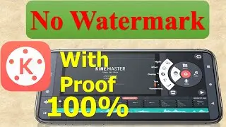 Kinemaster Pro I No Watermark I 100% Legal & Working with Proof