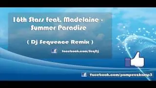 16th Stars feat. Madelaine - Summer Paradise ( Dj Sequence Remix )