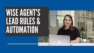 Wise Agent's Lead Rules & Automation