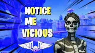 Notice Me @ViciousTheClan