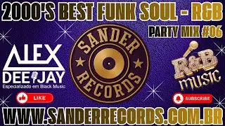 2000'S BEST OF FUNK SOUL / R&B - PARTY MIX #06 -  BLACK MUSIC ** UNRELEASED