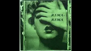 Rema Rema - 1978 & 1979 - Inflammable Material Records - 2014 & 2015