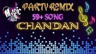 PARTY REMIX BY CHANDAN.                   #dance #party #weeding #aniversary #birthday #masupsong #