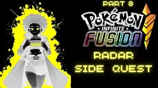 RADAR SIDE QUEST - Pok&eacute;mon Infinite Fusion [#8][BLIND] PC Let's Play