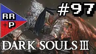 Extinguishing The Old Demon King's Flame - Let's Play Dark Souls 3 Blind (PS4) - Part 97