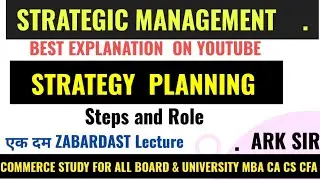 Strategy Planning Steps & Role #Stategic_Management Mcom Bms Bbi CA CS Commerce Study #Abdulsir
