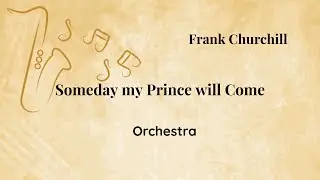 Someday my prince will come(Frank Churchill)- Arrangiamento per orchestra di archi e fiati