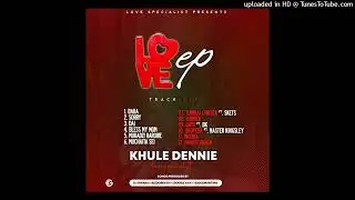 KHULE DENNIE - BABA [PRO BY DJ DIVARA]