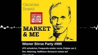 Wiener B&ouml;rse Party #999: ATX schw&auml;cher, Frequentis wieder vorne, Polytec am 2. &Ouml;st. Aktientag, Ra...