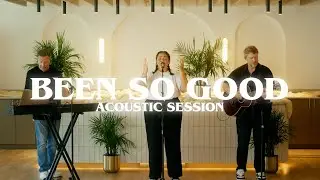 Been so Good | Calvary Worship | Acoustic Session