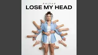 Lose My Head