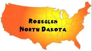 How to Say or Pronounce USA Cities &mdash; Roseglen, North Dakota