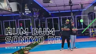 Hum Dum Soniyo Re | Old School Hiphop Dance | Mayur R Gohel