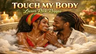 Zyah Lush - Touch My Body (Official Lovers Rock Reggae) Dj Manumbu