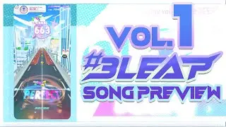 Bleap Song Preview Vol.1