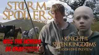 A KNIGHT OF THE SEVEN KINGDOMS: Season One Preview! - A STORM OF SPOILERS PODCAST