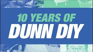 10 Years of Dunn DIY