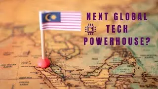 How Malaysia is Becoming a Global Tech Giant