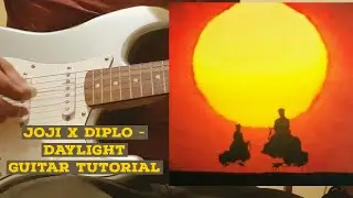 Daylight - joji x diplo GUITAR TUTORIAL chords and tabs