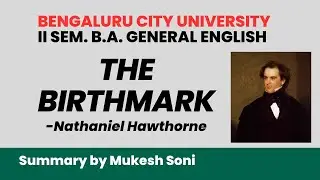 The Birth Mark - Nathaniel Hawthrone- BCU-2nd Sem. B.A. General English