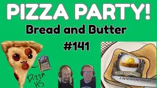 Ep 141 PIzza Party.  Featuring pizzahs.